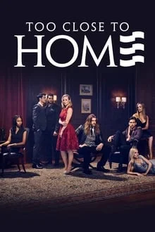 Too Close to Home saison 1