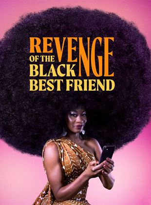 Revenge of the Black Best Friend saison 1